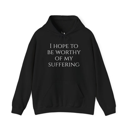 Worthy of My Suffering Hoodie – Discipline Through Hardship
