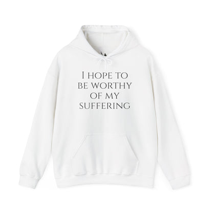 Worthy of My Suffering Hoodie – Discipline Through Hardship