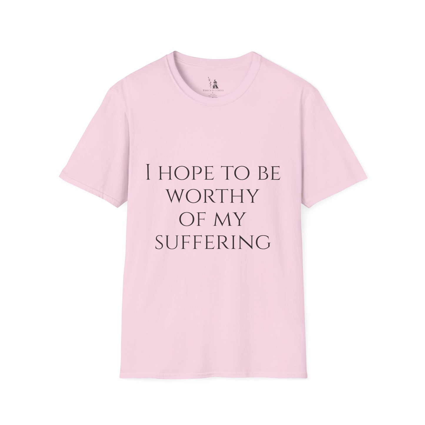 Worthy of My Suffering - Motivational Tee
