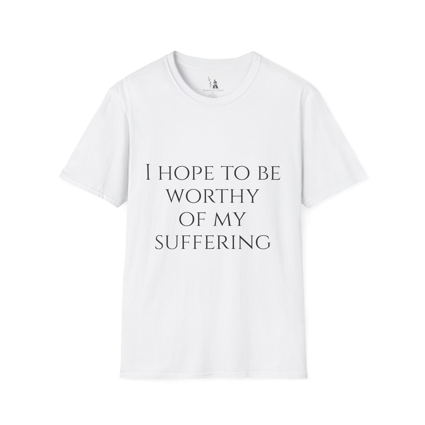 Worthy of My Suffering - Motivational Tee